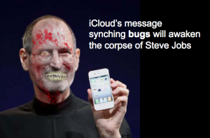 The lifeless corpse of Steve Jobs has risen to resolve iCloud message synching problems between iPhones, iPads and iPods.